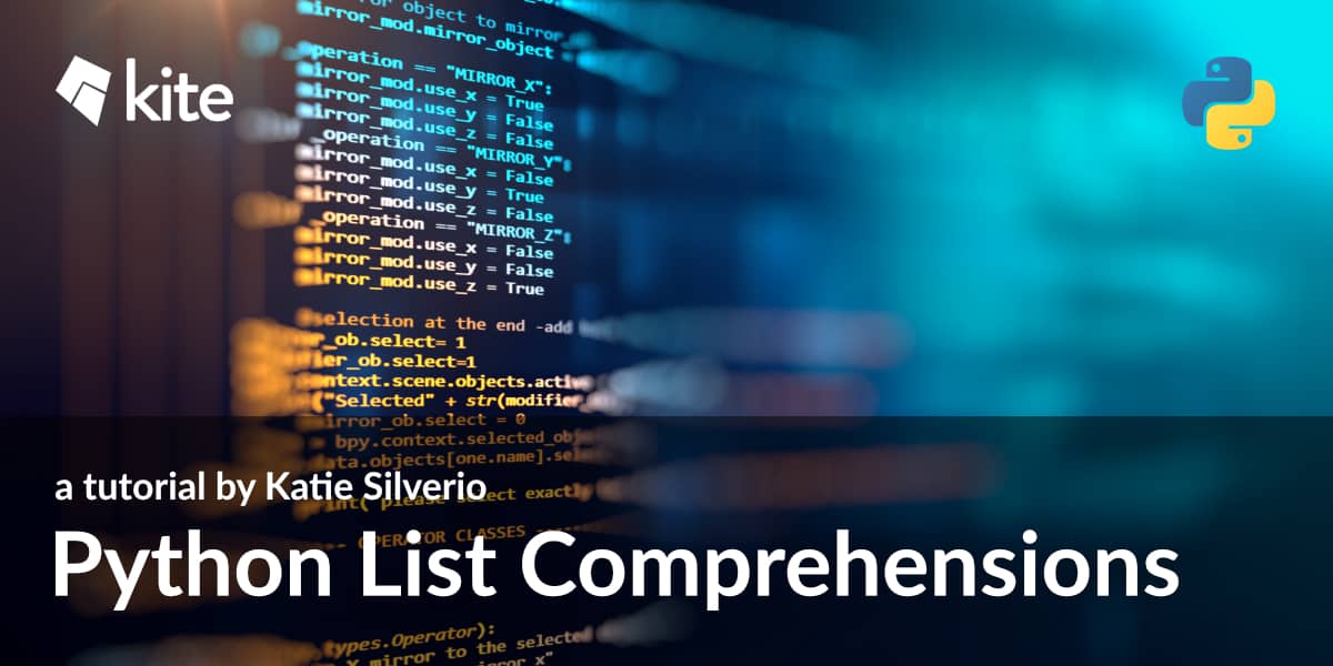 Python List Comprehensions - Kite Blog